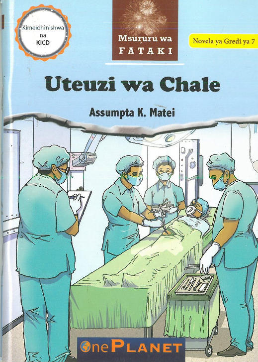 Uteuzi wa Chale – Grade 7 Novella (One Planet)
