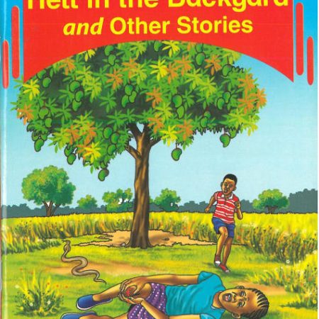 Hell in the Backyard and Other Stories - Grade 6 Queenex