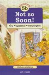 Not So Soon! – NPPE Reader Grade 5b Oxford