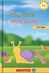 Why Snails Walk Slowly 1a: Levelled Readers (Mentor)