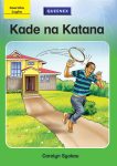 Kade na Katana - Grade 5 Queenex Reader