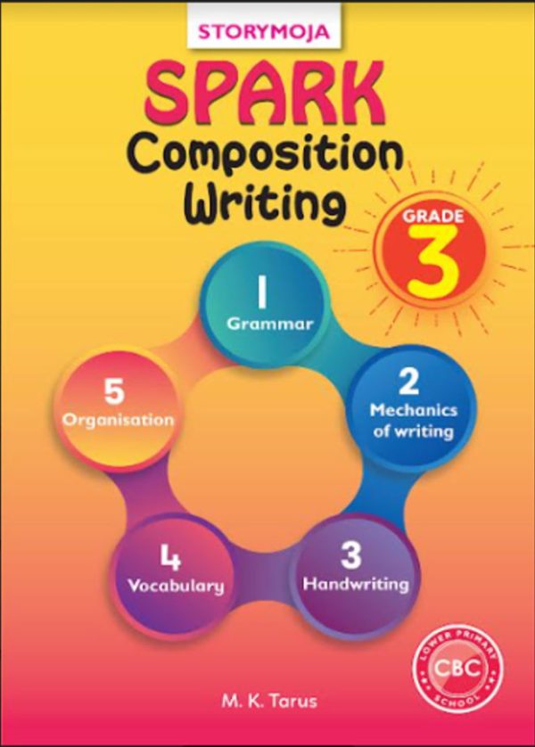Spark Composition Writing Grade 3 - Storymoja