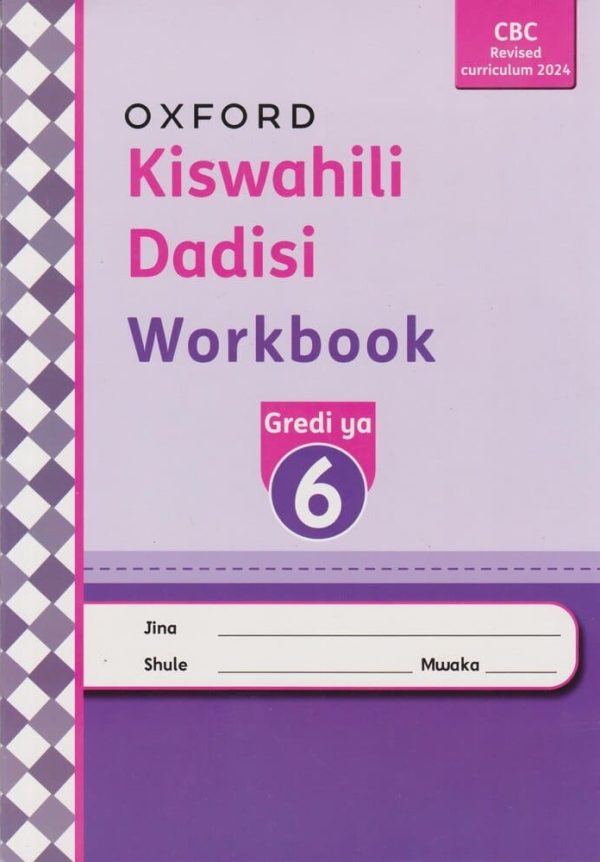 Oxford Kiswahili Dadisi Workbook Grade 6 (Rationalised)