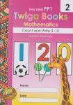 Twiga Books Maths Count & Write Numbers 0-10 PP1 Book 2
