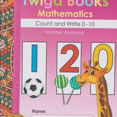 Twiga Books Maths Count & Write Numbers 0-10 PP1 Book 2