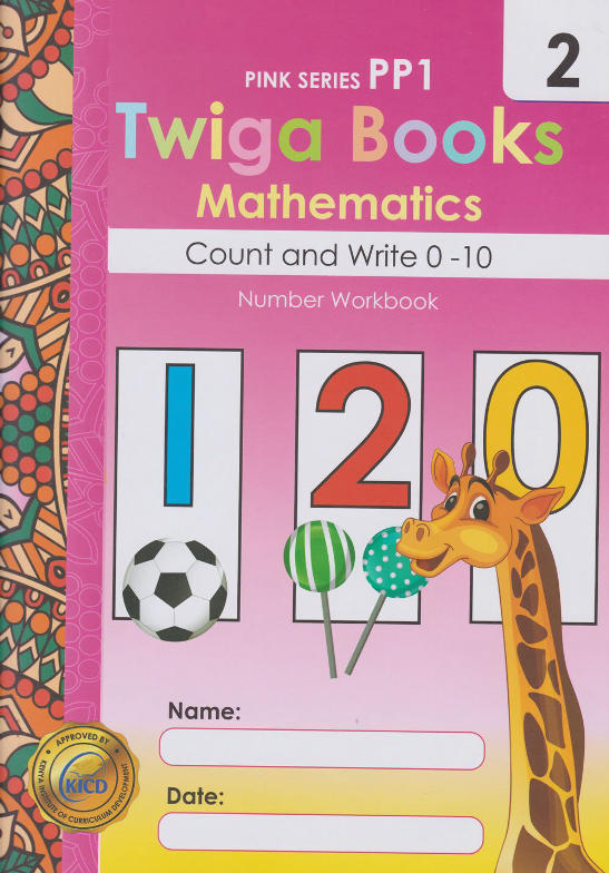 Twiga Books Maths Count & Write Numbers 0-10 PP1 Book 2