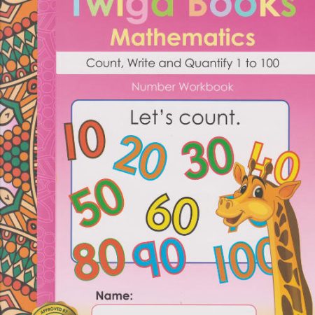 Twiga Books Maths Count, Write & Quantify 1-100 PP1 Book 4