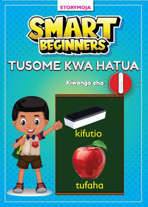 Storymoja Smart Beginners Tusome Kwa Hatua PP1