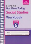 Oxford Our Lives Today Social Workbook GD6 (Rationalised)