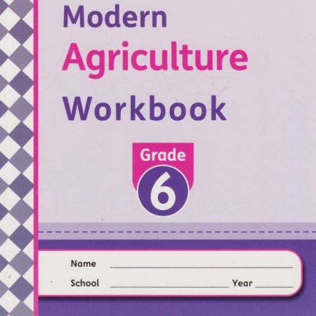 Oxford Modern Agriculture Workbook Grade 6 (Rationalised)