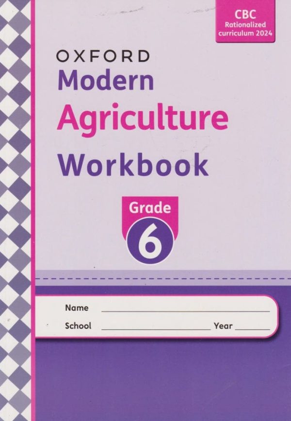Oxford Modern Agriculture Workbook Grade 6 (Rationalised)
