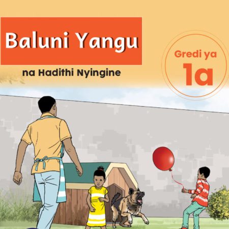 Baluni Yangu na Hadithi Nyingine Grade 1 (Booklyst)