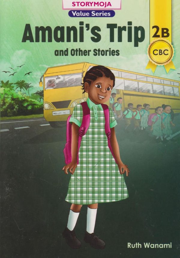 Amani's Trip and Other Stories 2B (Storymoja)