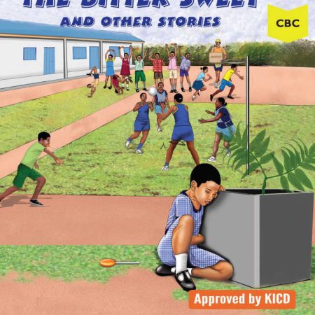 Bitter Sweet & Other Stories 5B (Storymoja) - Zawadi Series