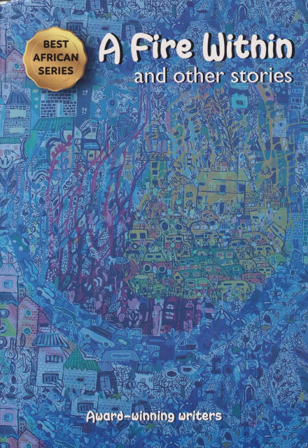 A Fire Within and Other Stories (Storymoja)